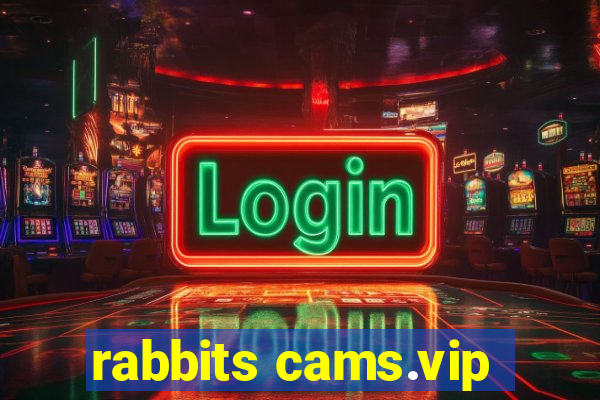 rabbits cams.vip
